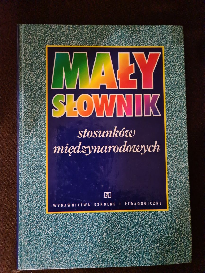 Mały słownik stosunków międzynarodowych