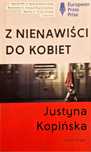 Z nienawiści do kobiet. Justyna Kopińska.