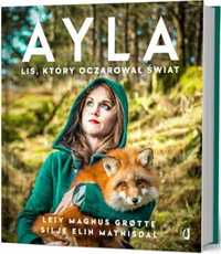 Ayla. lis, który oczarował świat - Leiv Magnus Grotte, Silje Elin Mat