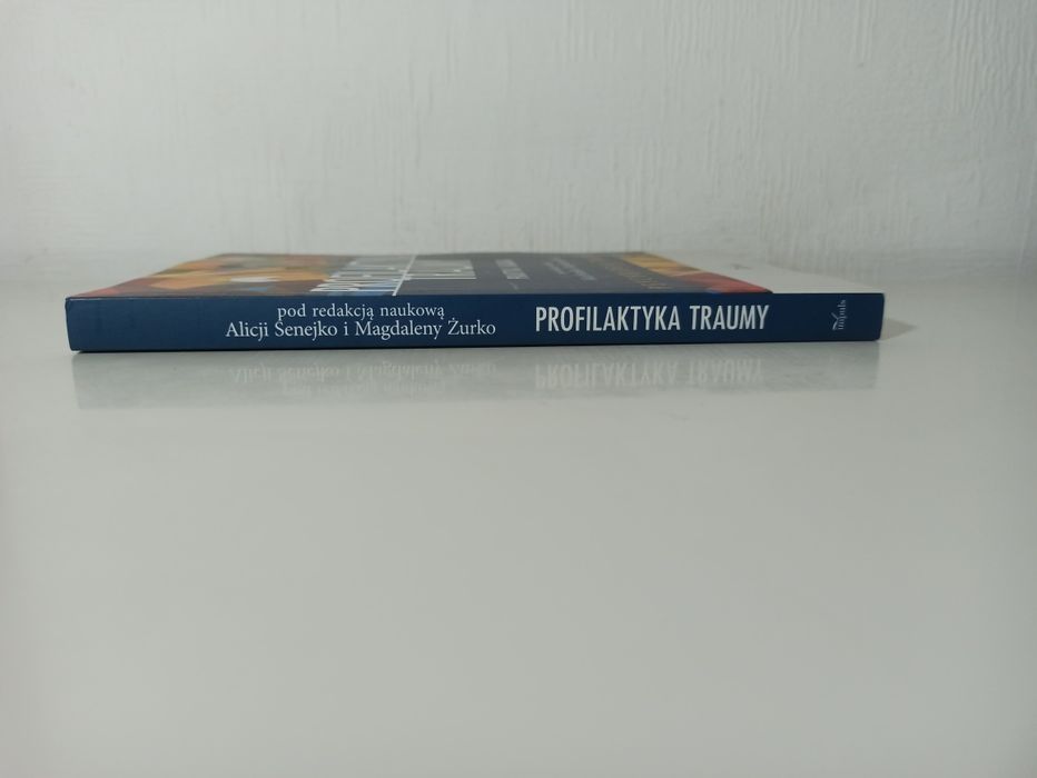 Senejko Żurko Profilaktyka traumy Praktyka i badania