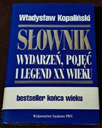 Słownik wydarzeń, pojęć i legend XX wieku. W. Kopaliński.