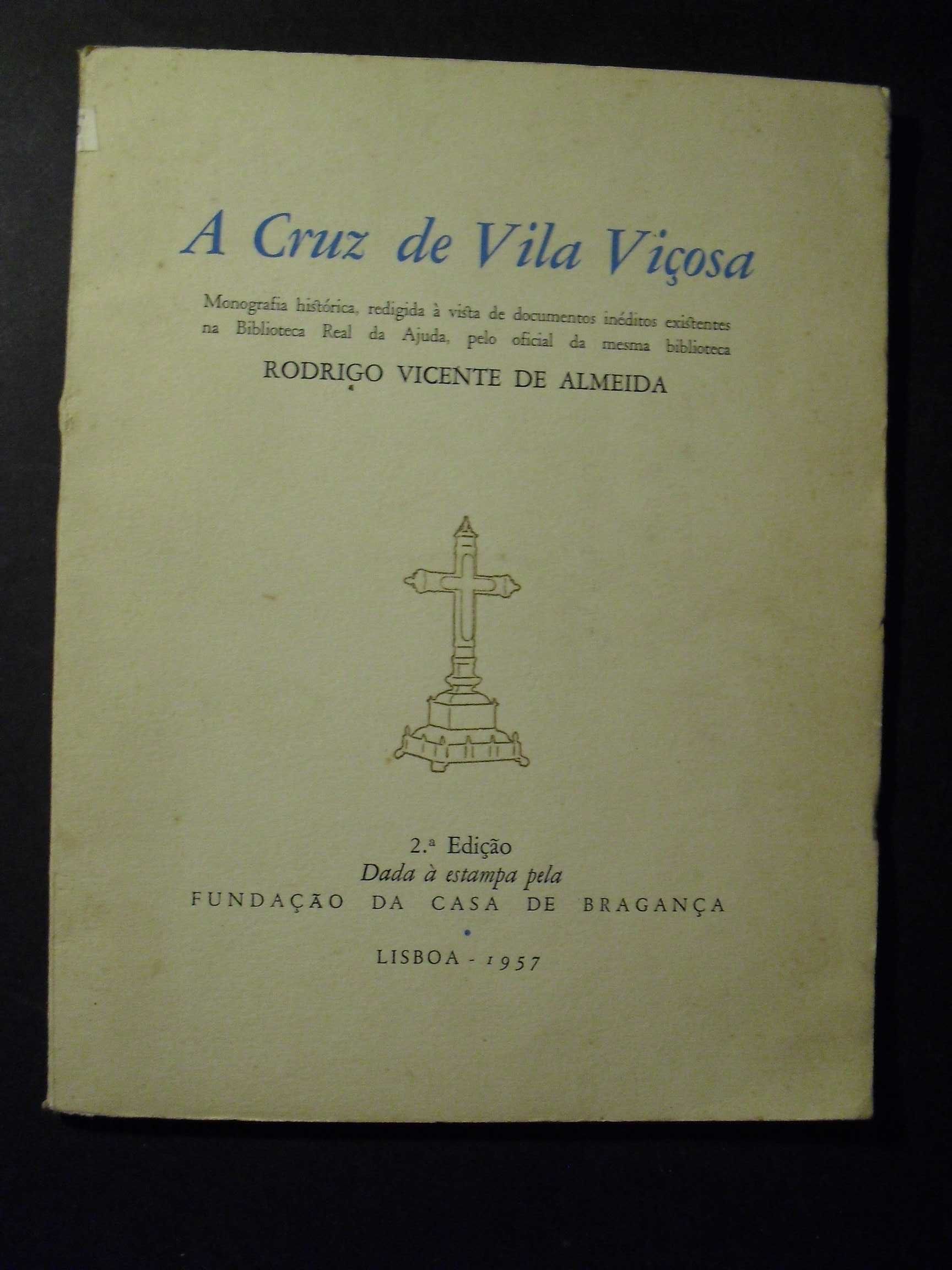 Almeida (Rodrigo Vicente de);Cruz de Vila Viçosa-Monografia Histórica