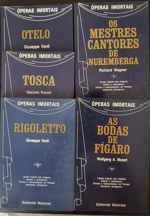 Óperas Imortais - Tosca, Rigoletto, As Bodas de Fígaro, Otelo...