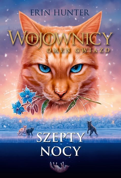 Wojownicy. Tom 21. Szepty nocy. Nowa Baśń
