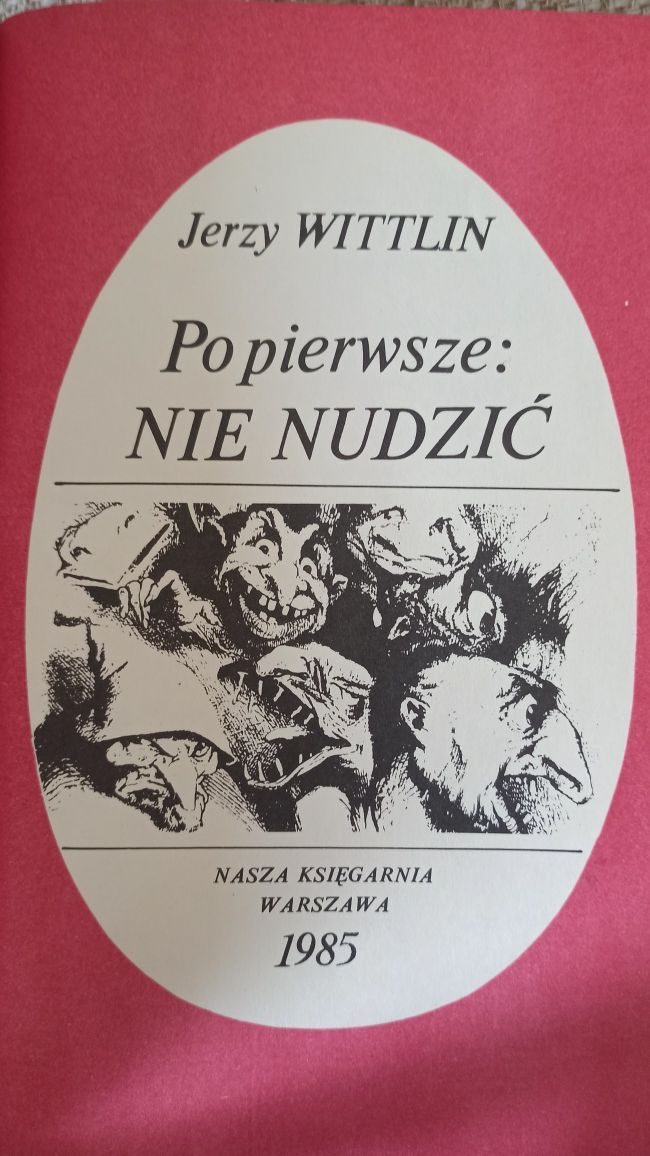 Po pierwsze: nie nudzić - Jerzy Wittlin