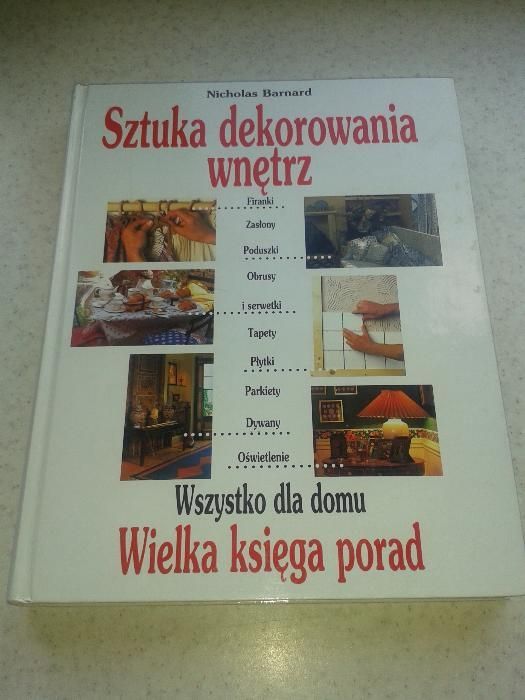 Sztuka dekorowania wnętrz Nicholas Barnard Księga Porad art design