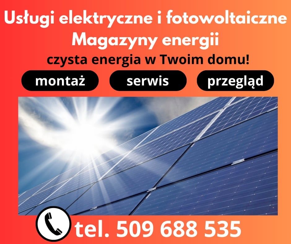 Instalacje fotowoltaiczne,magazyny energii,instalacje elektryczne