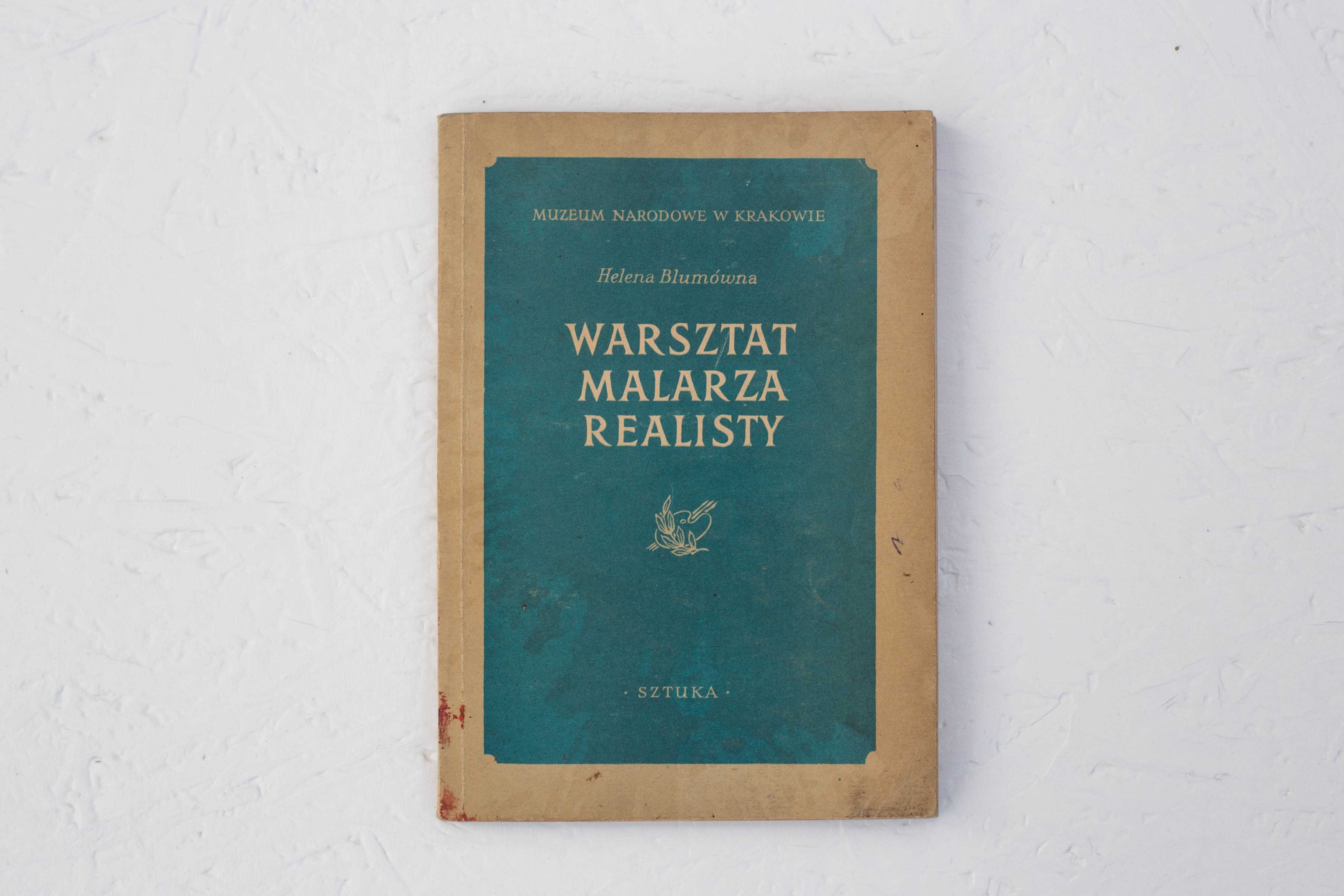 Helena Blumówna - Warsztat malarza realisty Sztuka 1954 r.