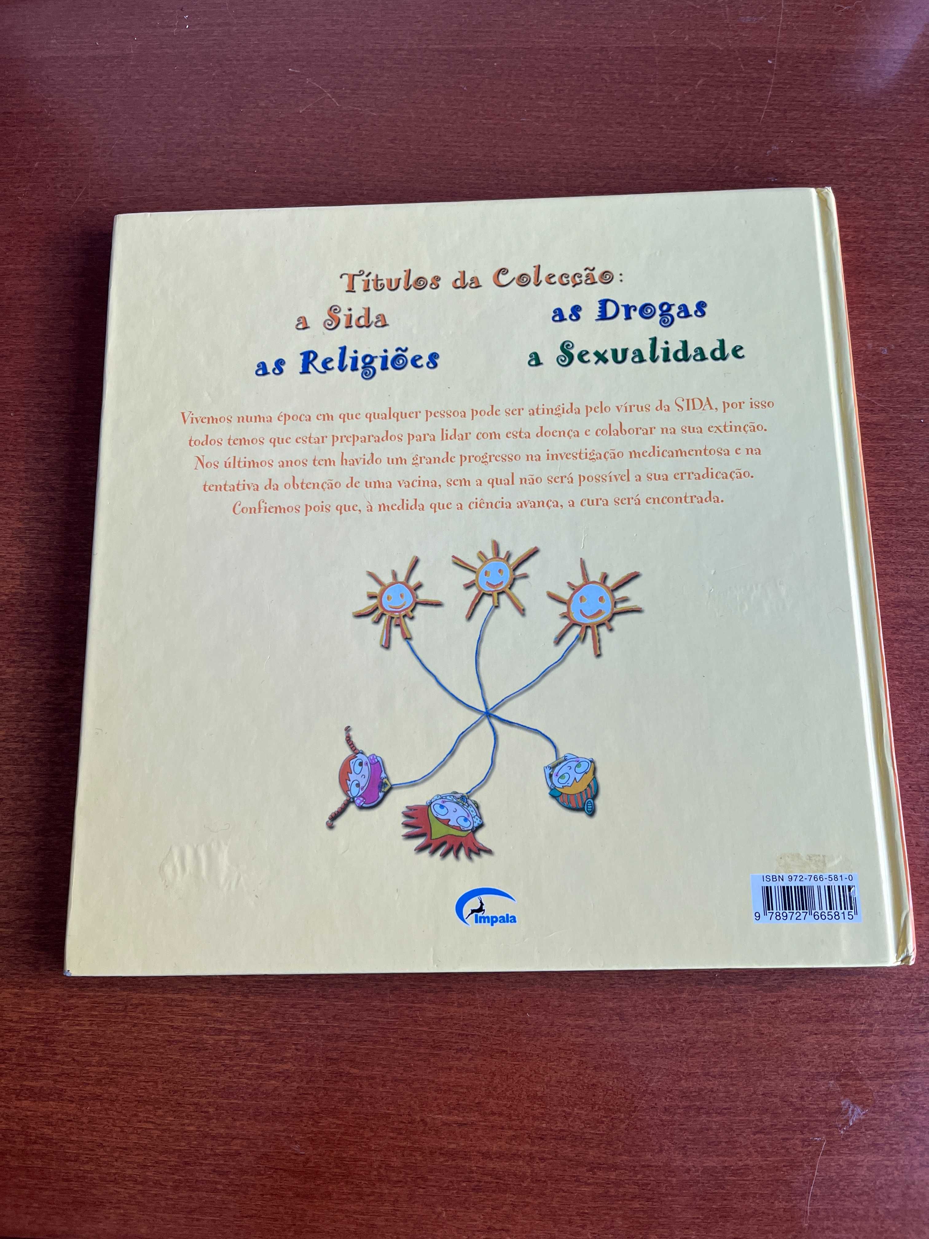 Satisfaçam a minha Curiosidade - A SIDA