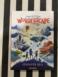 Wonderscape podroz w nieznane Jennifer Bell