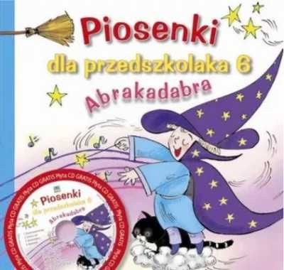 Piosenki dla przedszkolaka 6 Abrakadabra - Dorota Zawadzka