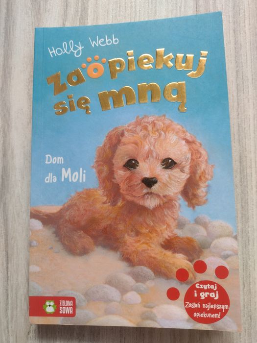 Książka "Zaopiekuj się mną - Dom dla Moli" Holly Webb