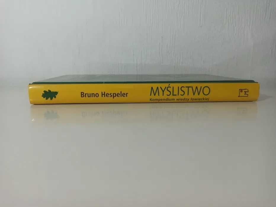 Bruno Hespeler Myślistwo Kompendium wiedzy łowieckiej
