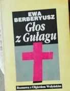 Głos z gułagu. Ewa Berberyusz.