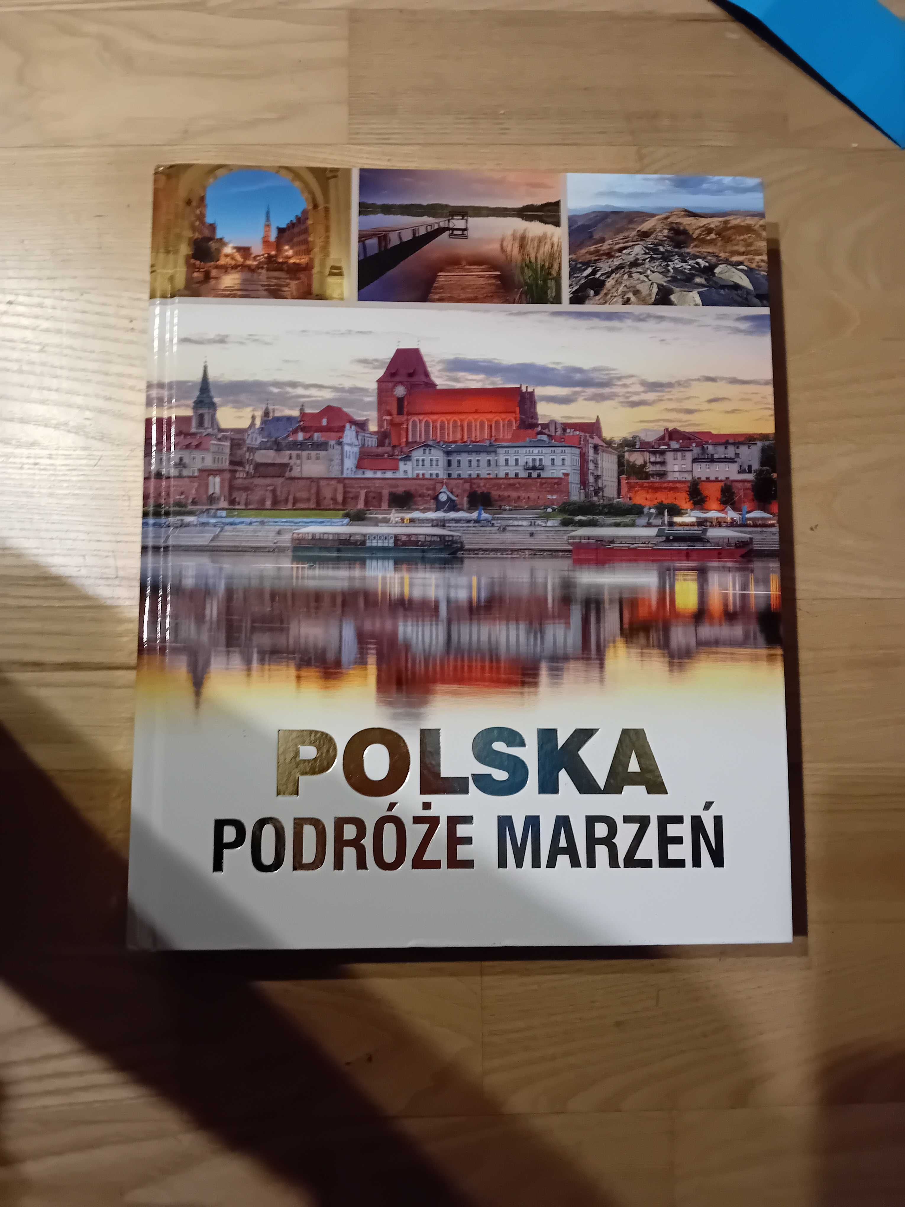 Książka Polska Podróże Marzeń Pięnknie wydane super okazja!