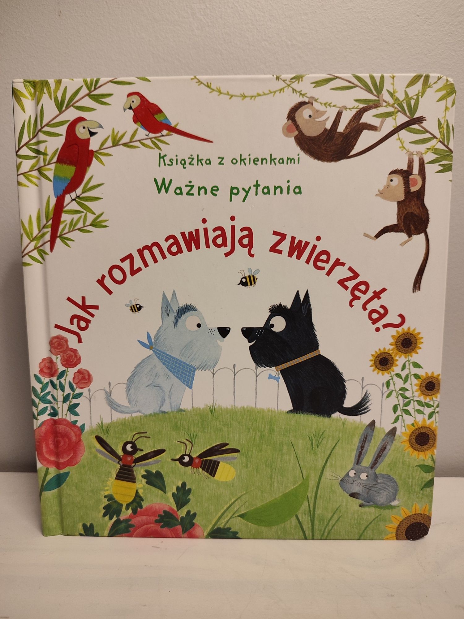 Jak rozmawiają zwierzęta? Ważne pytania. Książka z okienkami