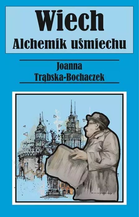 Alchemik uśmiechu. Wiech. vis-a-vis Etiuda. Nowy Produkt