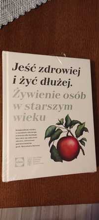 Jeść zdrowiej i żyć dłużej.