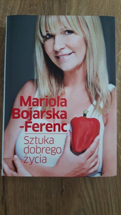 Sztuka Dobrego Życia Mariola Bojarska-Ferenc stan ideał