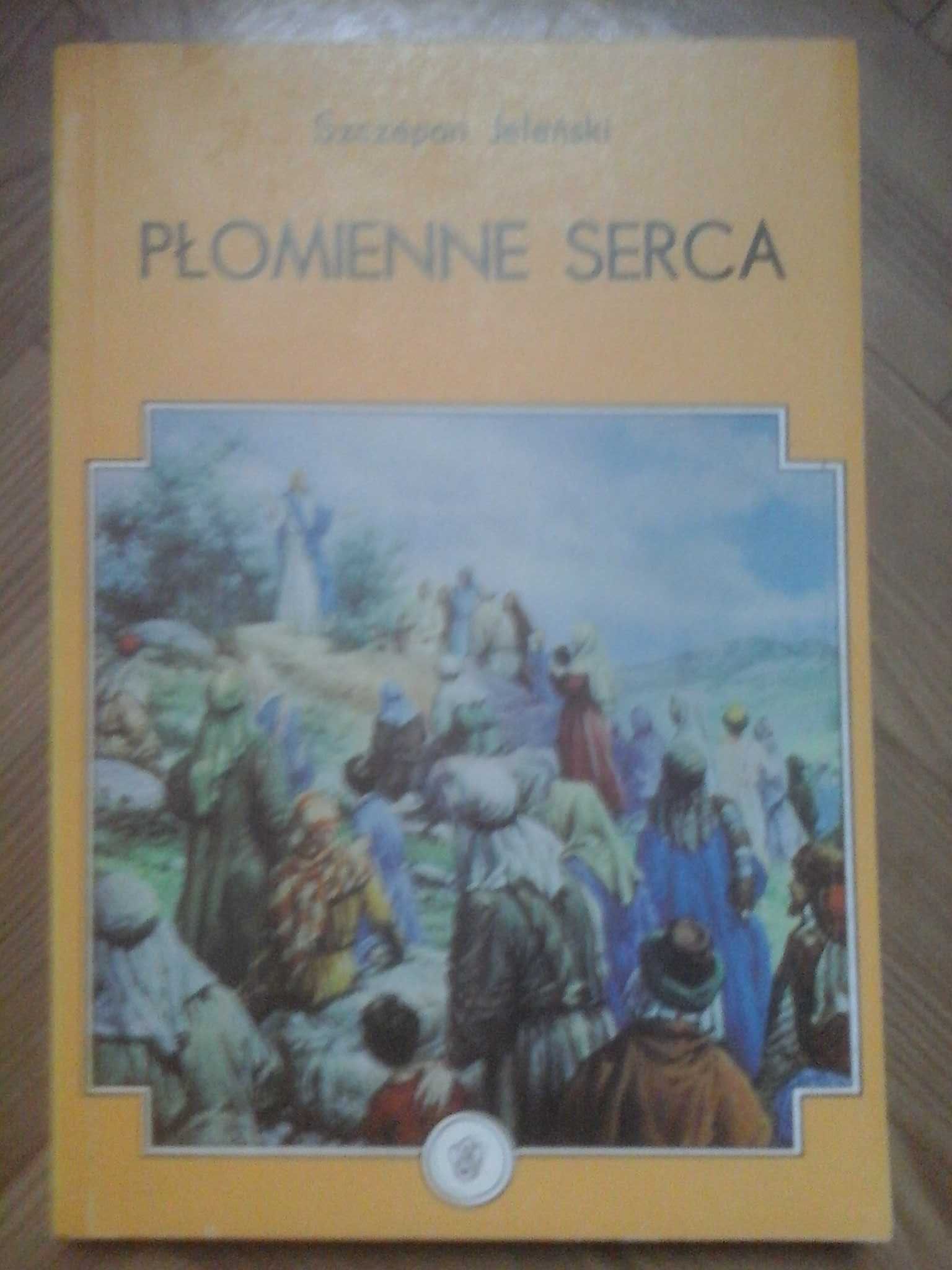 Płomienne serca - Szczepan Jeleński