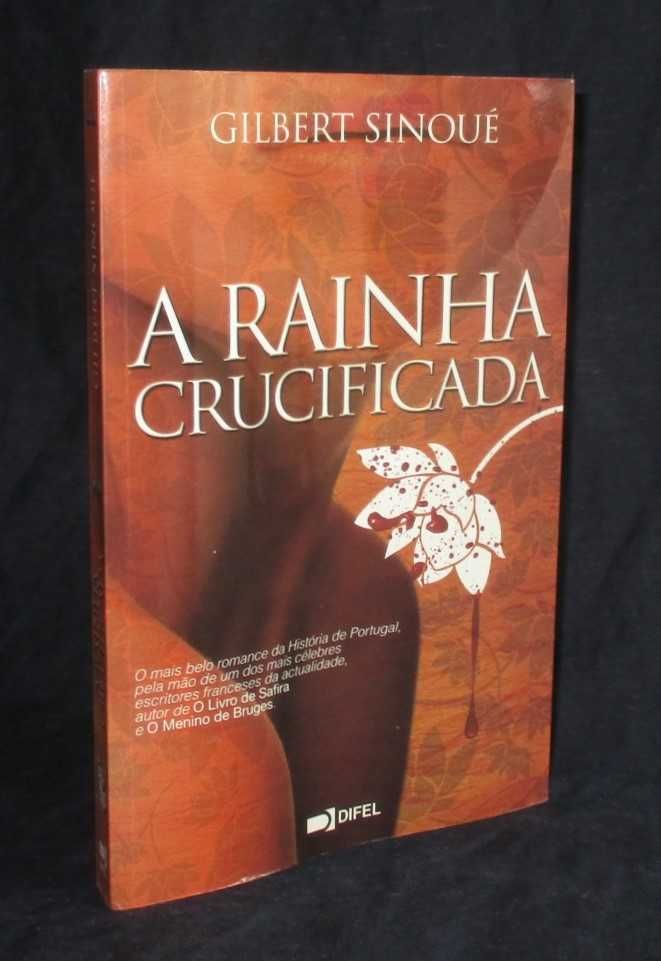 Livro A Rainha Crucificada Gilbert Sinoué