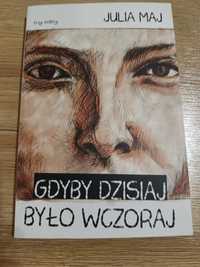 Gdyby dzisiaj było wczoraj, Julia maj