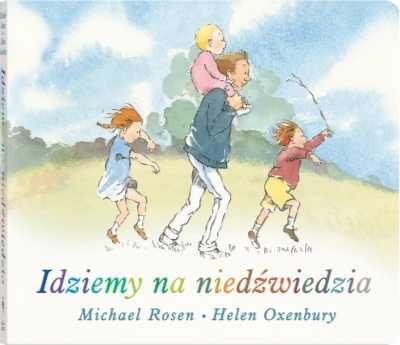 Idziemy na niedźwiedzia wyd. kartonowe - Michael Rosen, Helen Oxenbur