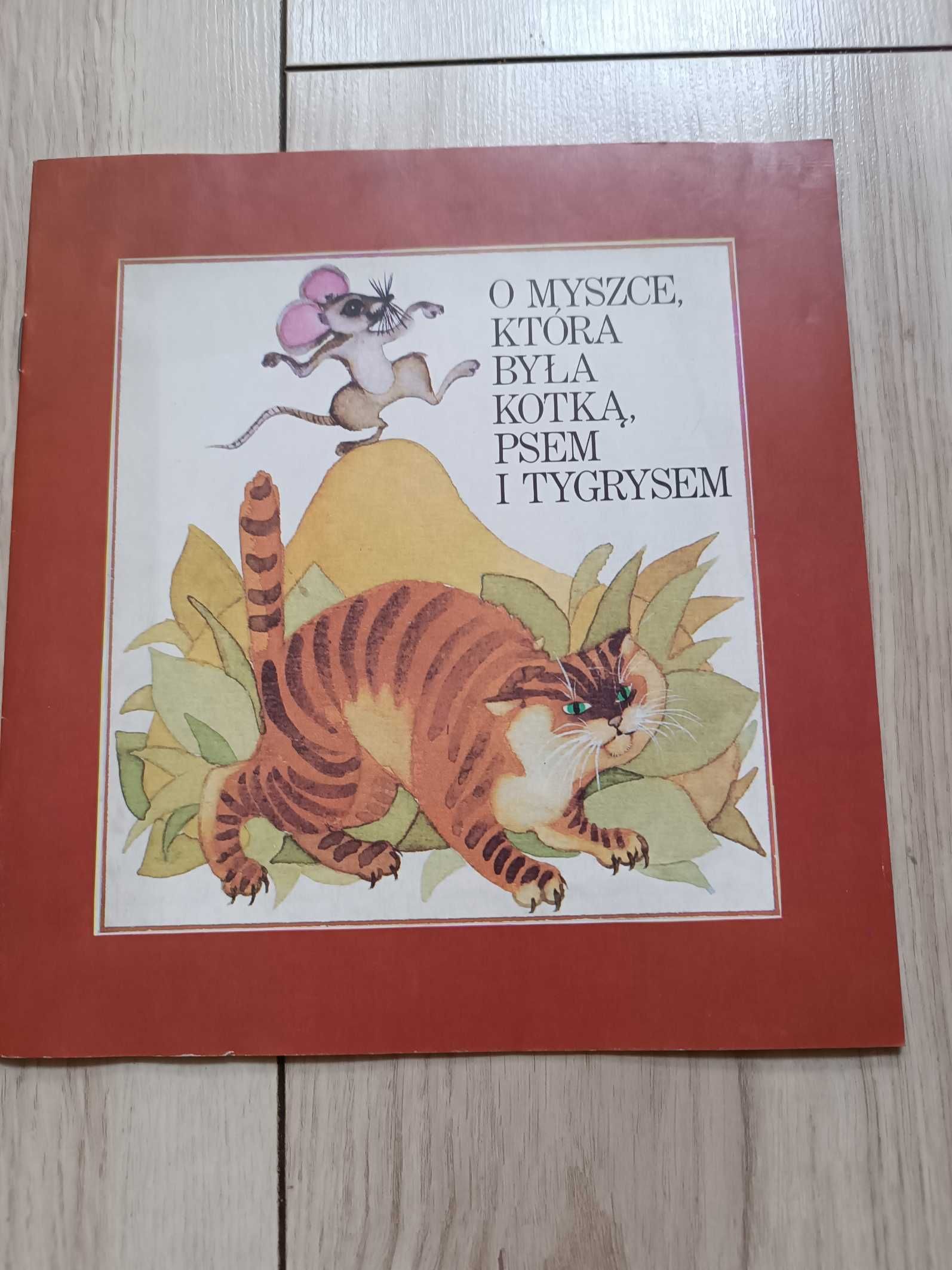 Książka dla dzieci O myszce która była kotką psem i tygrysem PRL