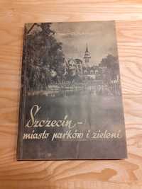 Szczecin miasto parków i zieleni - Stefan Kownas 1958