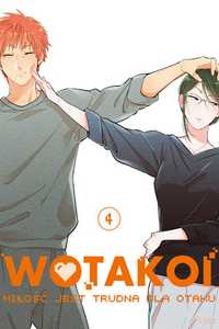 Wotakoi. Miłość jest trudna dla otaku 04 (Używana) manga