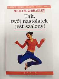 Tak twój nastolatek jest szalony Bradley Psychologia Psychoterapia