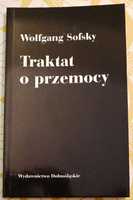 Wolfgang Sofsky - Traktat o przemocy
