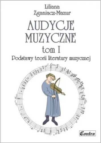 Audycje muzyczne T.1 Podstawy teorii literatury... - Liliana Zganiacz