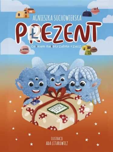 Płezent - carkiem niekotrzebna rzecz - Agnieszka Suchowierska