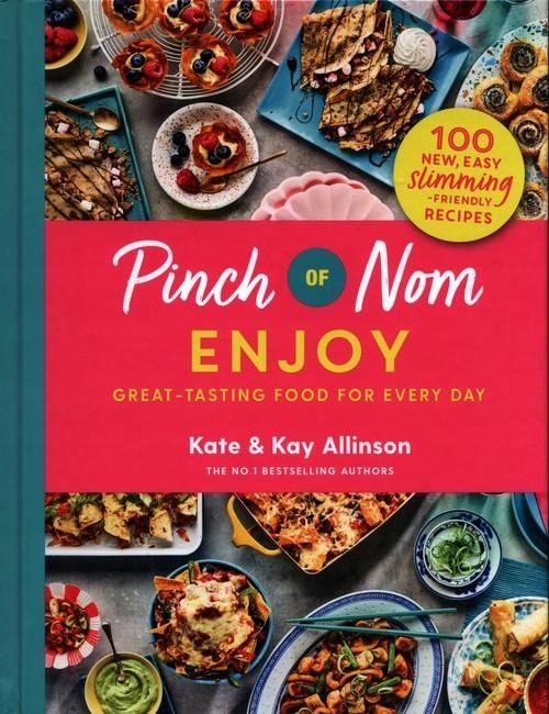 Pinch Of Nom: Enjoy, Allinson Kay, Allinson Kate 53124A04509Ks