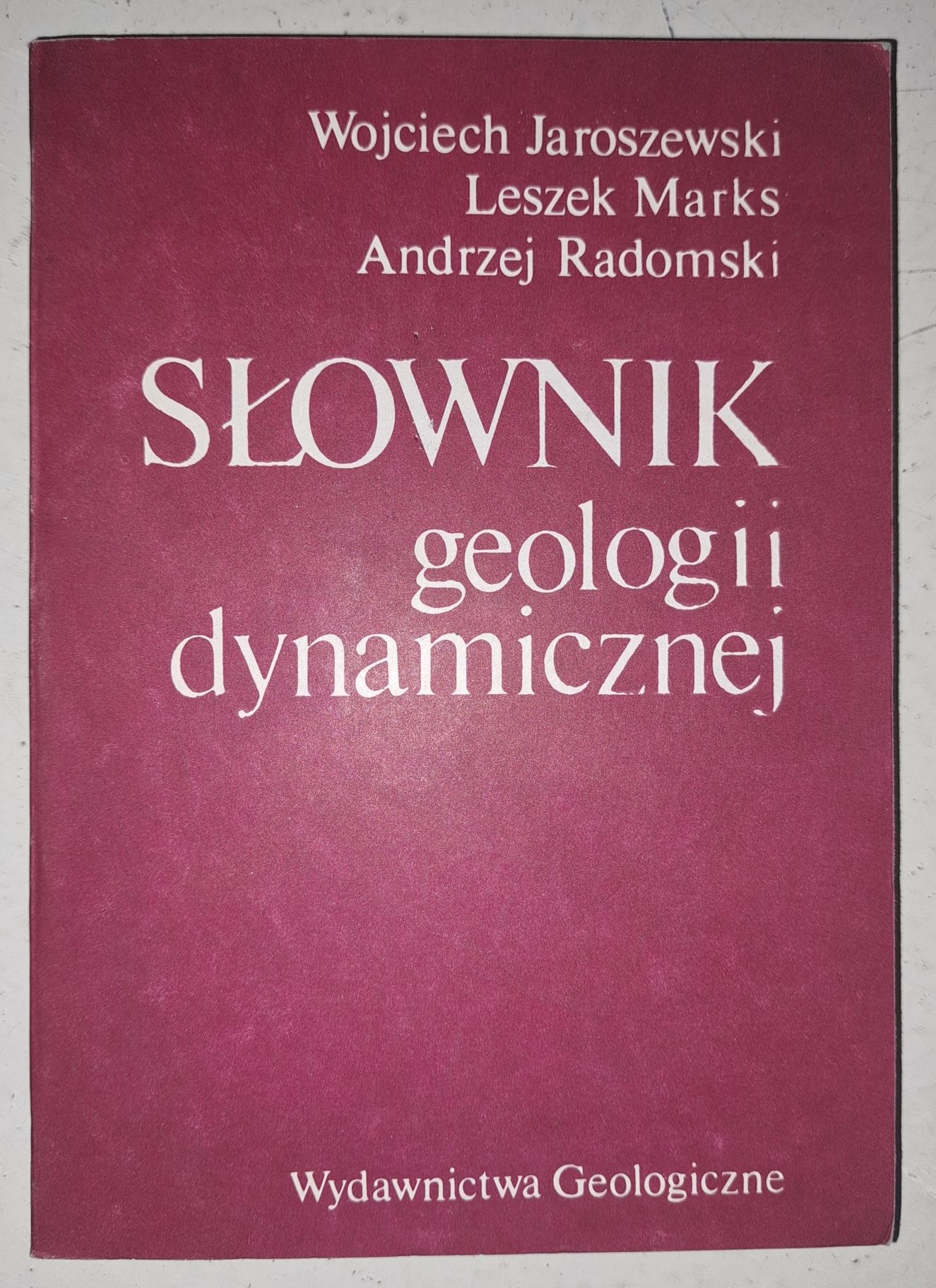 Słownik geologii dynamicznej. JAK NOWA!