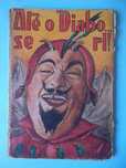 Até o diabo se ri ! Livro de anedotas de 1927. Muito RARO.