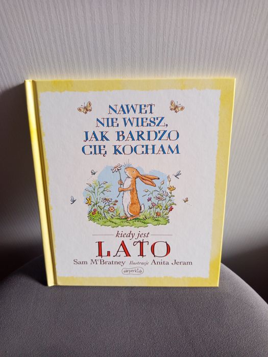 Nawet nie wiesz jak bardzo cię kocham kiedy jest lato