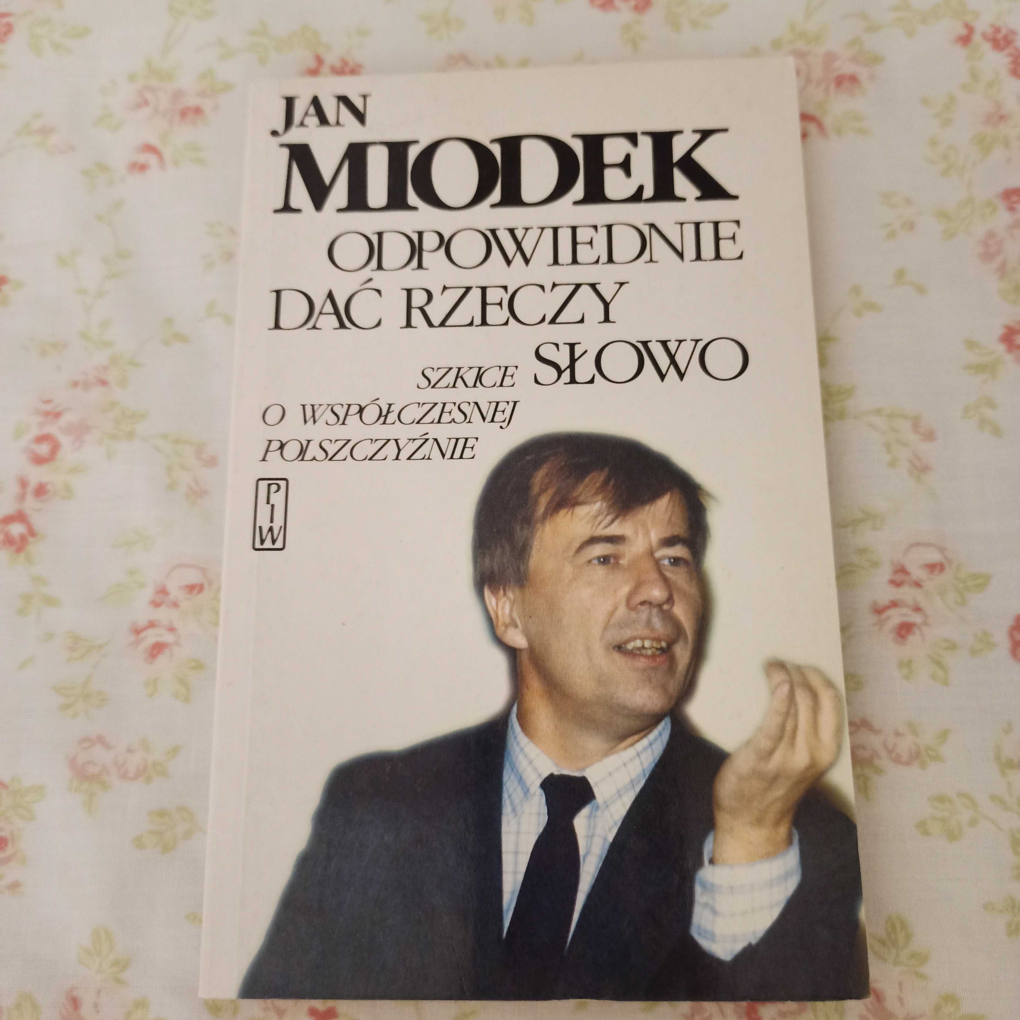 Jan Miodek "Odpowiednie dać rzeczy słowo"