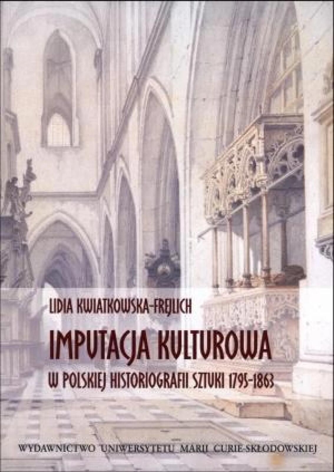 Imputacja kulturowa w polskiej historiografii UMCS Lidia Kwiatkowska-