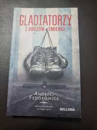 Gladiatorzy z Obozów Śmierci Andrzej Fedorowicz