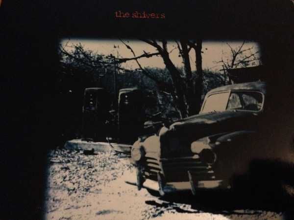 SHIVERS cd The Shivers                       walkabouts