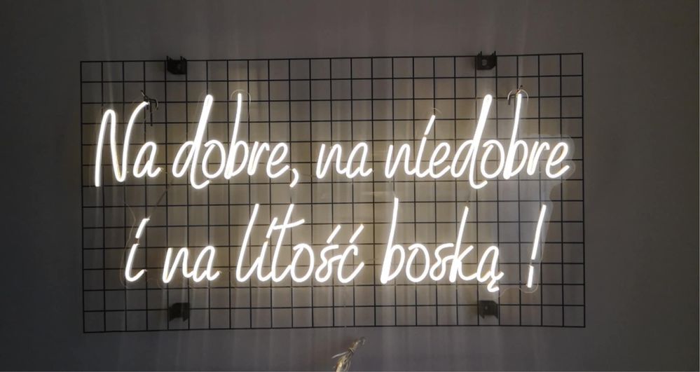 Napis LED - Na dobre, na niedobre i na litość boską neon na ścianke