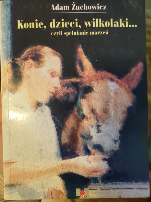 Konie, dzieci, wilkołaki... A.Żuchowicz
