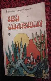 Mrówczyński - Cień Montezumy (powieść historyczna Meksyk)