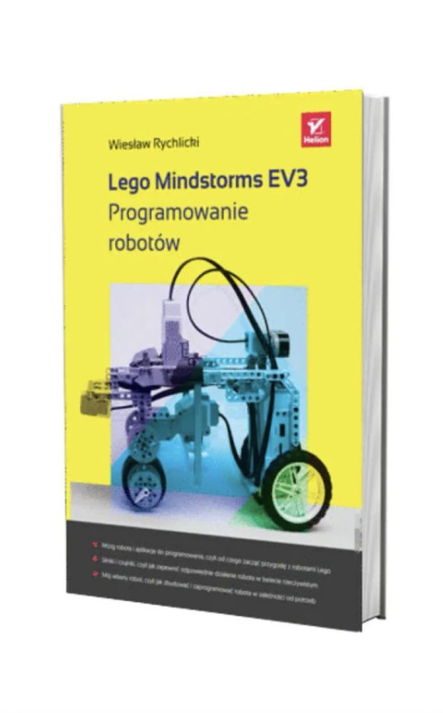 Lego Mindstorms EV3 Programowanie robotów Wiesław Rychlicki