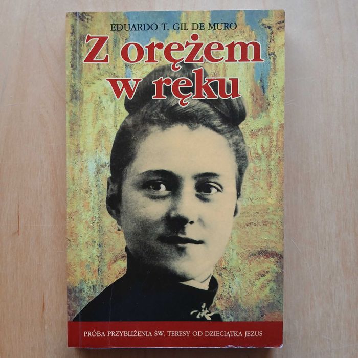 de Muro - Z orężem w ręku - Św. Teresa od Dzieciątka Jezus