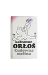 Cudowna melina – Kazimierz Orłoś