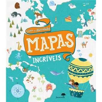 O Livro de Atividades - Mapas Incríveis