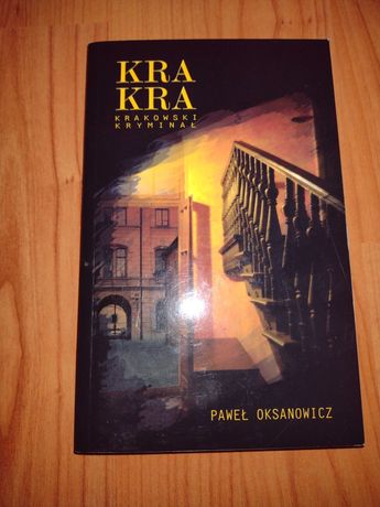 Książka: Paweł Oksanowicz - Kra Kra Krakowski Kryminał